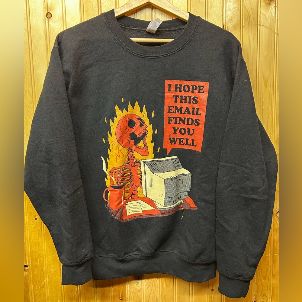 I Hope This Email Finds You Well skull crewneck